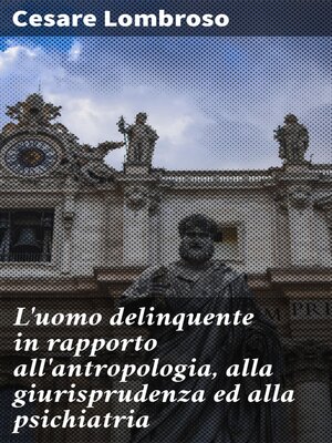 cover image of L'uomo delinquente in rapporto all'antropologia, alla giurisprudenza ed alla psichiatria